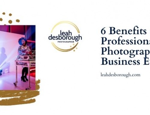 6 Benefits of a Professional Photographer for Business Events